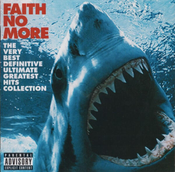 Faith No More – The Very Best Definitive Ultimate Greatest Hits Collection