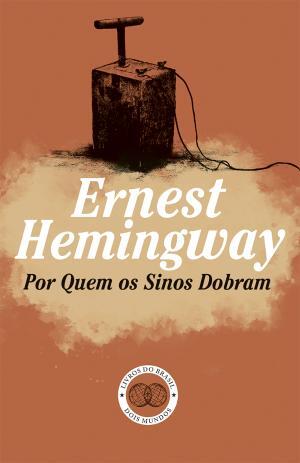 Ernest Hemingway - Por Quem os Sinos Dobram