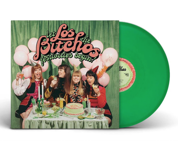 Los Bitchos - Let The Festivities Begin!