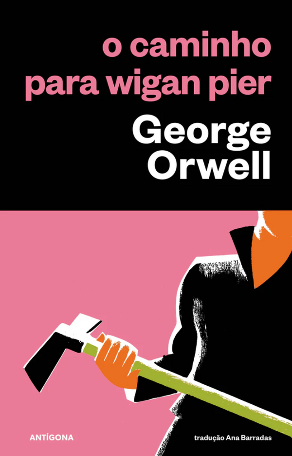 George Orwell - O Caminho para Wigan Pier