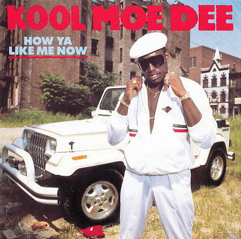 Kool Moe Dee – How Ya Like Me Now