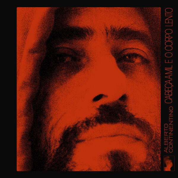 Alberto Continentino – Cabeça A Mil E O Corpo Lento