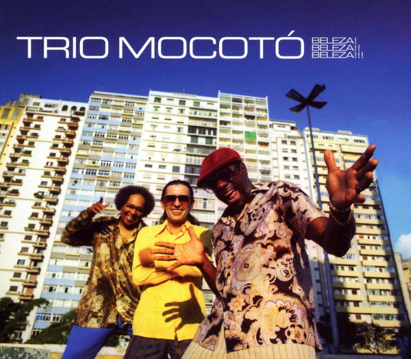 Trio Mocotó – Beleza! Beleza!! Beleza!!!