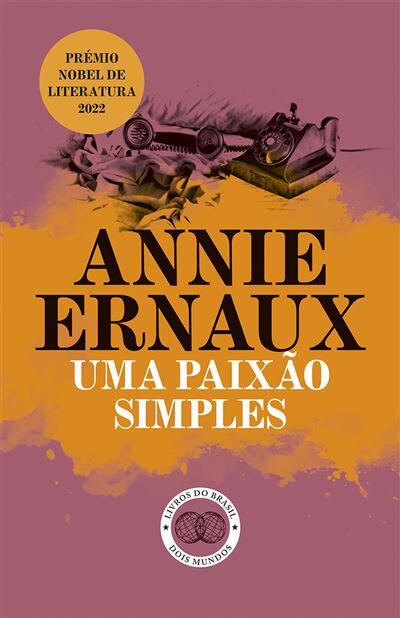 Annie Ernaux - Uma Paixão Simples