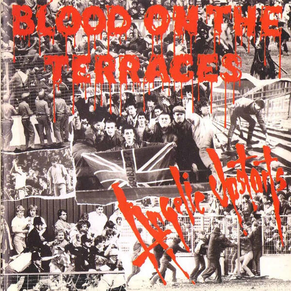 Angelic Upstarts – Blood On The Terraces