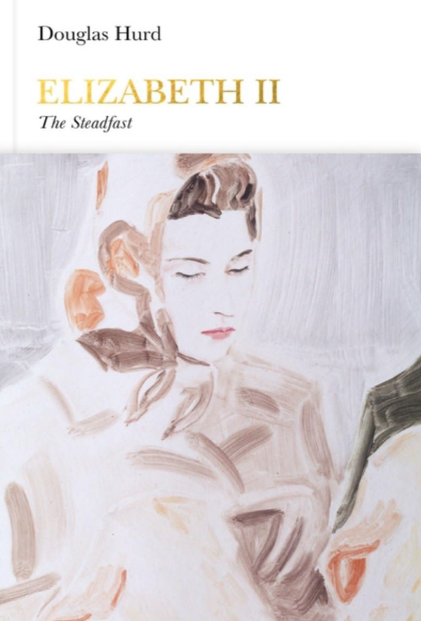 Douglas Hurd - Elizabeth II: The Steadfast (EN)