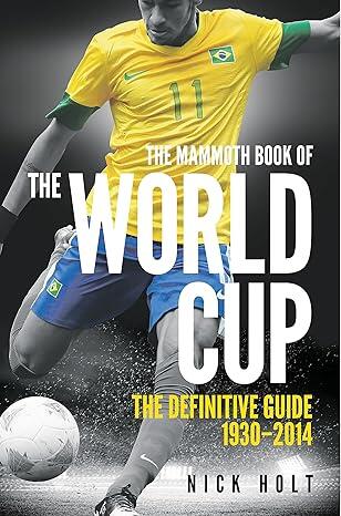 Nick Holt - Mammoth Book Of The World Cup (EN)