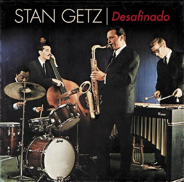 Stan Getz – Desafinado