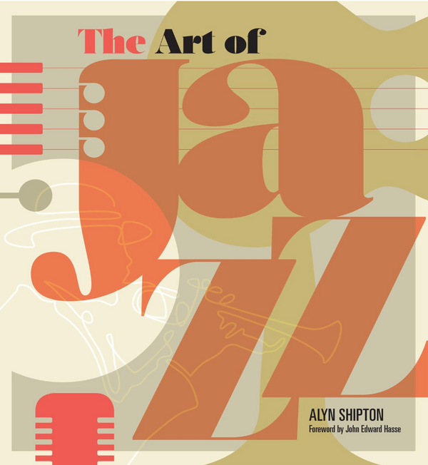 Alyn Shipton - The Art Of Jazz: A Visual History (EN)