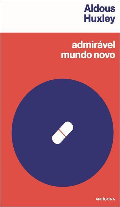 Aldous Huxley - Admirável Mundo Novo