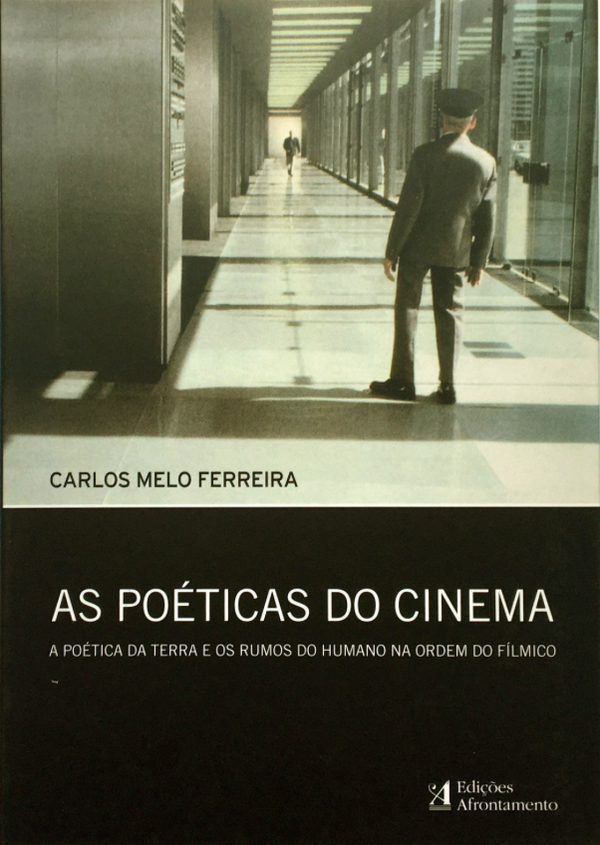 Carlos Melo Ferreira - As Poéticas do Cinema