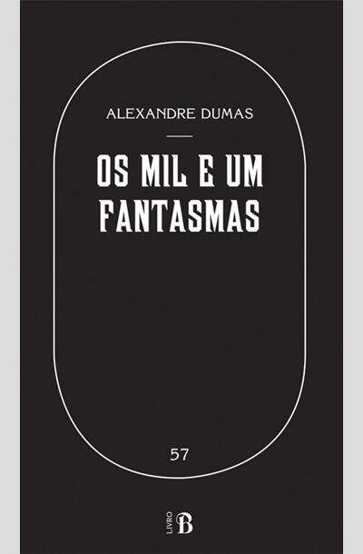 Alexandre Dumas - Os Mil e Um Fantasmas