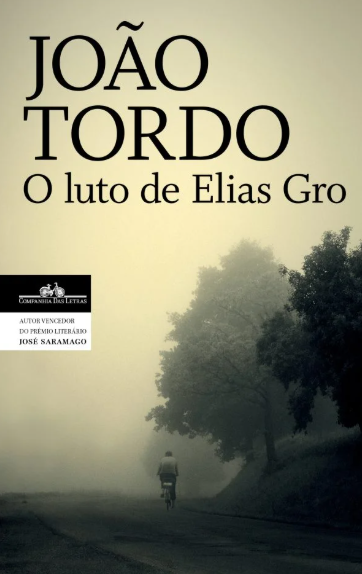 João Tordo - O Luto de Elias Gro
