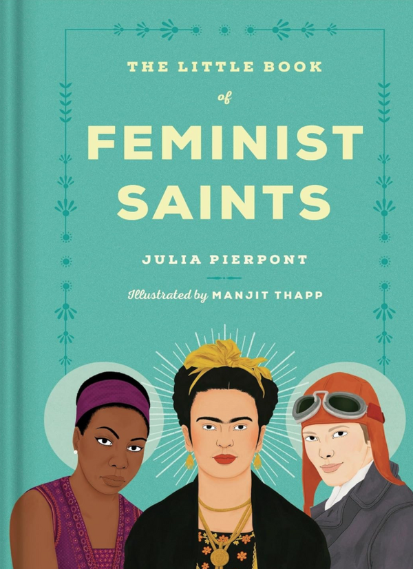 Julia Pierpont - The Little Book of Feminist Saints (EN)