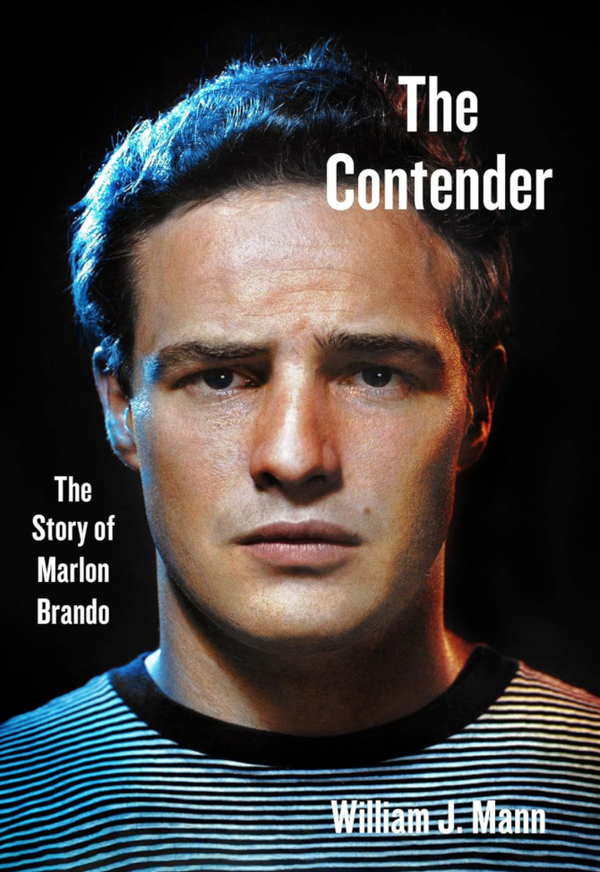 William J. Mann - The Contender: The Story of Marlon Brando (EN)