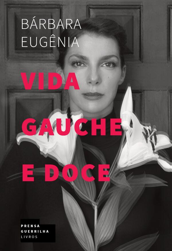 Bárbara Eugênia - Vida gauche e doce