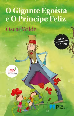 Oscar Wilde - O Gigante Egoísta e O Príncipe Feliz
