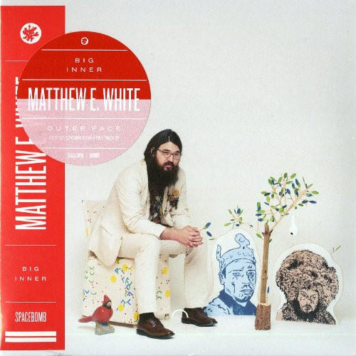 Matthew E. White – Big Inner: Outer Face Edition