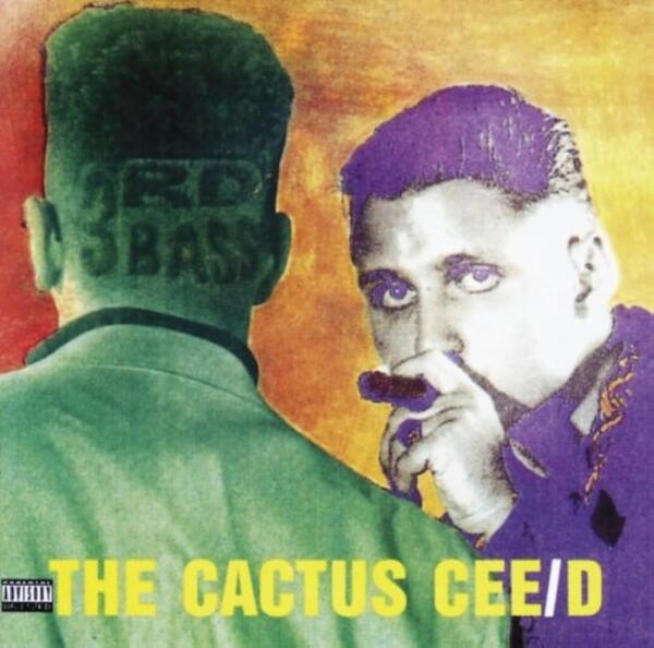 3rd Bass – The Cactus Cee/D (The Cactus Album)