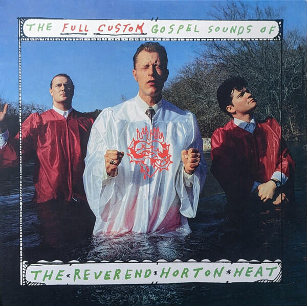 The Reverend Horton Heat - The Full-Custom Gospel Sounds Of