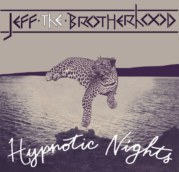 JEFF The Brotherhood – Hypnotic Nights
