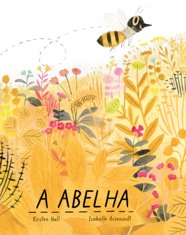 Kirsten Hall, Isabelle Arsenault - A Abelha