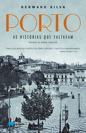 Germano Silva - Porto: As Histórias que Faltavam
