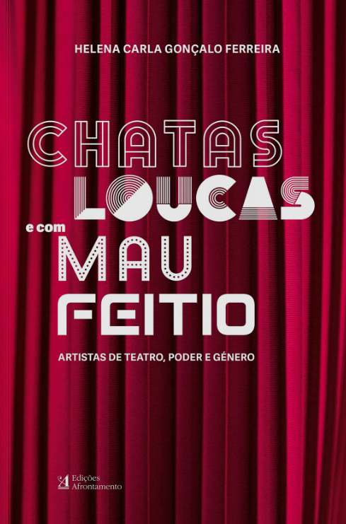 Helena Carla Gonçalo Ferreira - Chatas, Loucas e com Mau Feitio