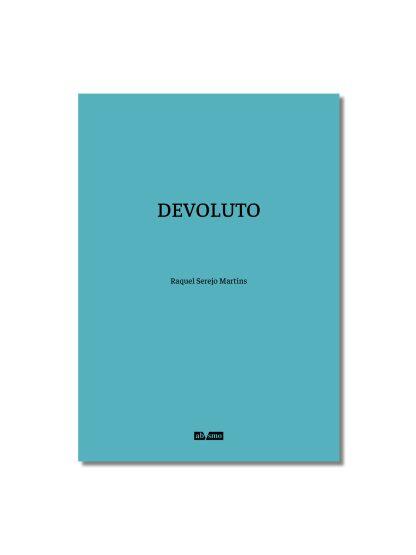 Raquel Serejo Martins - Devoluto