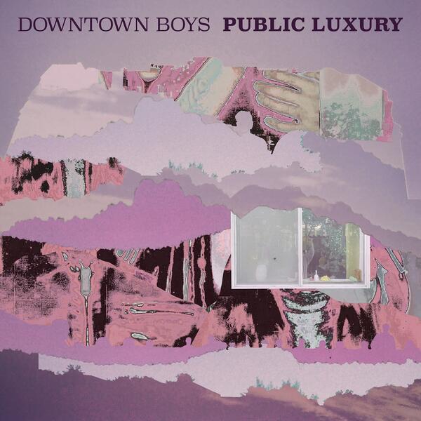 Downtown Boys - Public Luxury (indies)