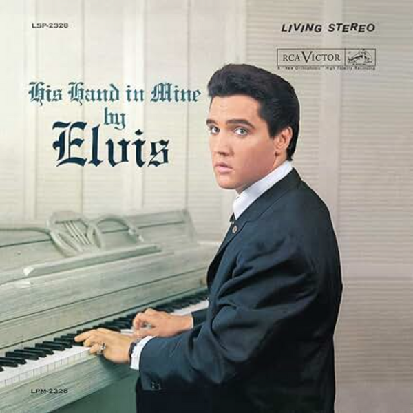 Elvis Presley - His Hand In Mine