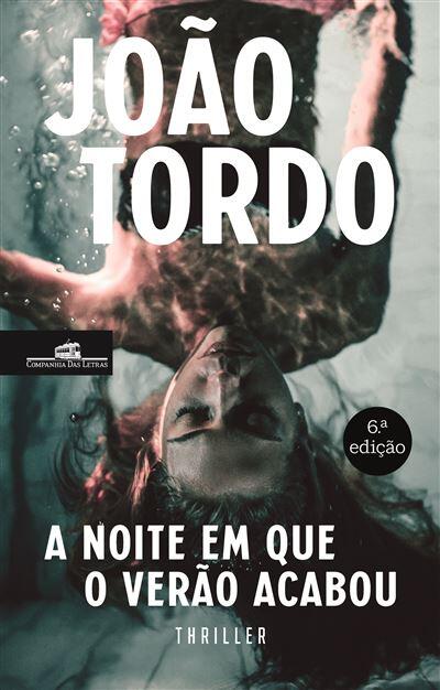 João Tordo - A Noite em Que o Verão Acabou