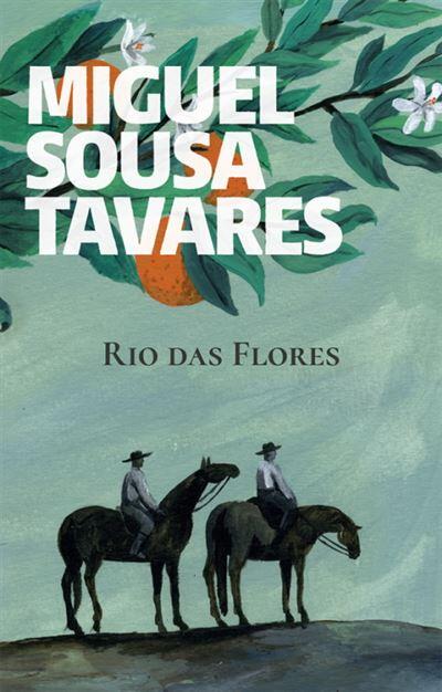 Miguel Sousa Tavares - Rio das Flores
