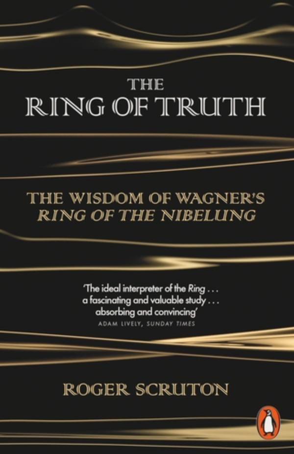 Roger Scruton - The Ring Of Truth (EN)