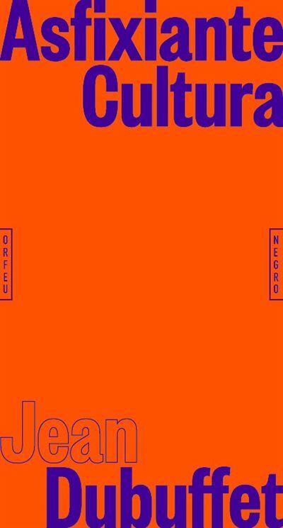 Jean Dubuffet - Asfixiante Cultura