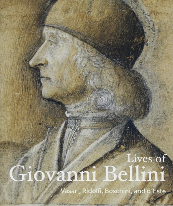 Vasari, Ridolfi, Boschimi, Isabella d'Este - Lives of Giovanni Bellini (EN)