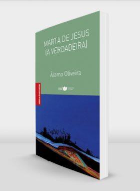 Álamo Oliveira - Marta de Jesus (A Verdadeira)