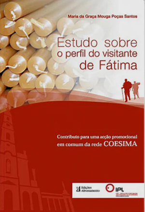 Maria da Graça Mouga Poças Santos - Estudo sobre o Perfil do Visitante de Fátima