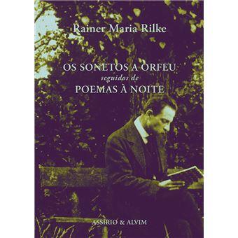 Rainer Maria Rilke - Os Sonetos a Orfeu