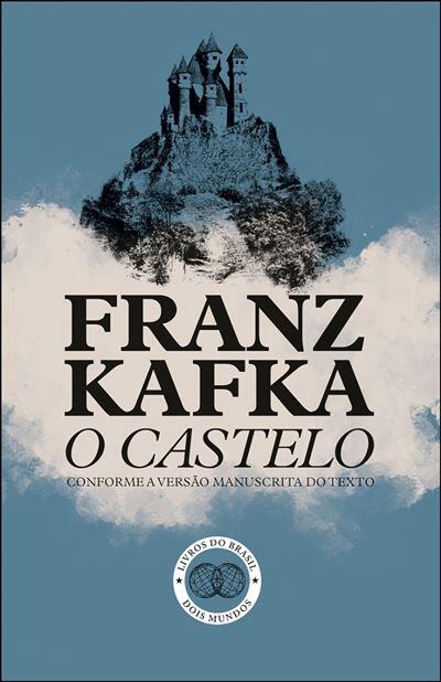 Franz Kafka - O Castelo
