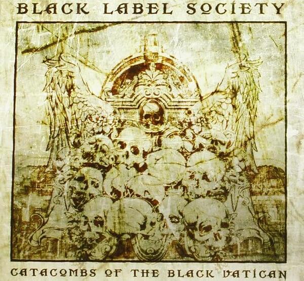 Black Label Society – Catacombs Of The Black Vatican