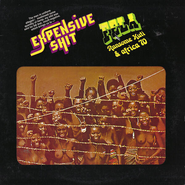 Fela Ransome Kuti & Africa 70 – Expensive Shit