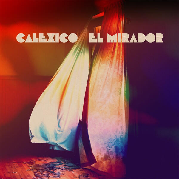 Calexico – El Mirador