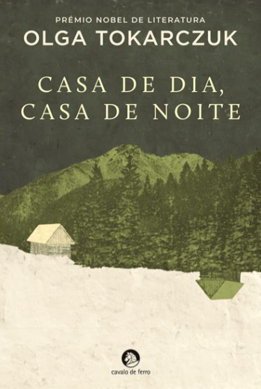 Olga Tokarczuk - Casa de Dia, Casa de Noite 