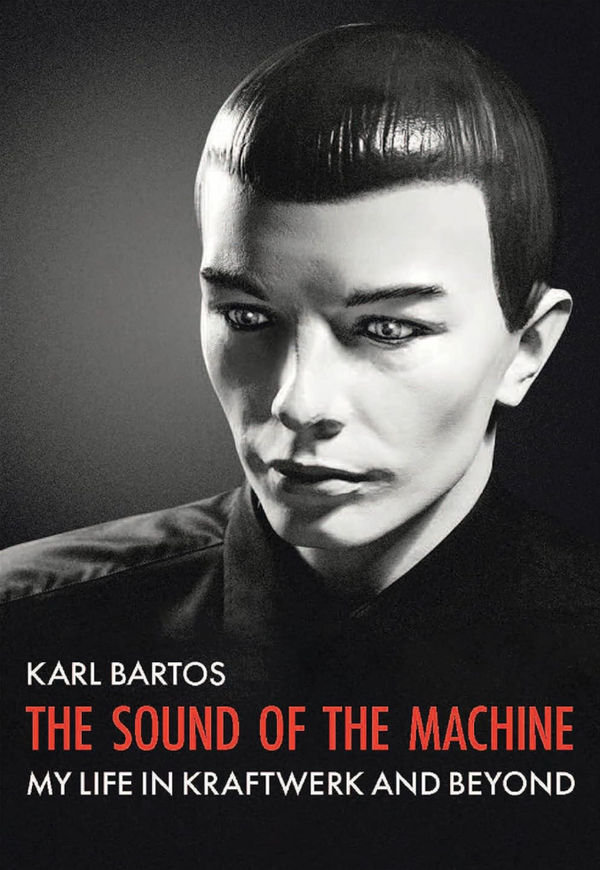Karl Bartos - The Sound Of The Machine (EN)