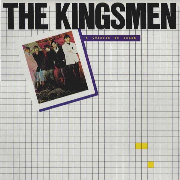 The Kingsmen – A Quarter To Three