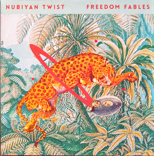 Nubiyan Twist – Freedom Fables