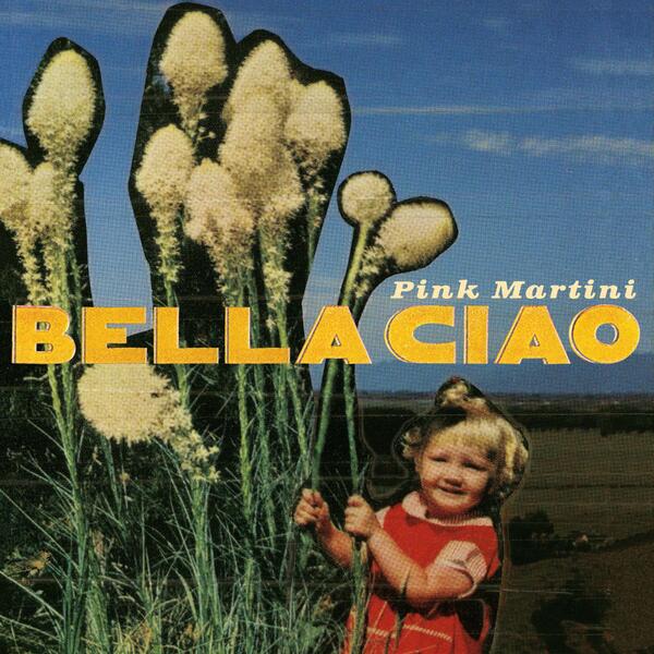 Pink Martini - Bella Ciao (EP)