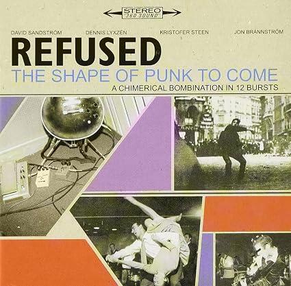 Refused - The Shape Of Punk To Come