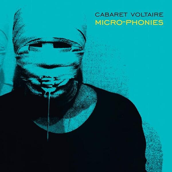 Cabaret Voltaire - Micro-Phonies